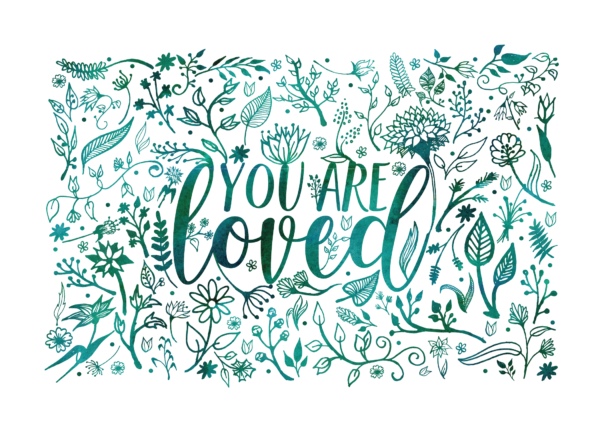 You Are: Loved (Floral)